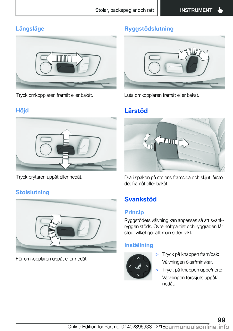 BMW 3 SERIES 2019  InstruktionsbÖcker (in Swedish) �L�ä�n�g�s�l�ä�g�e
�T�r�y�c�k��o�m�k�o�p�p�l�a�r�e�n��f�r�a�m�å�t��e�l�l�e�r��b�a�k�å�t�.
�H�