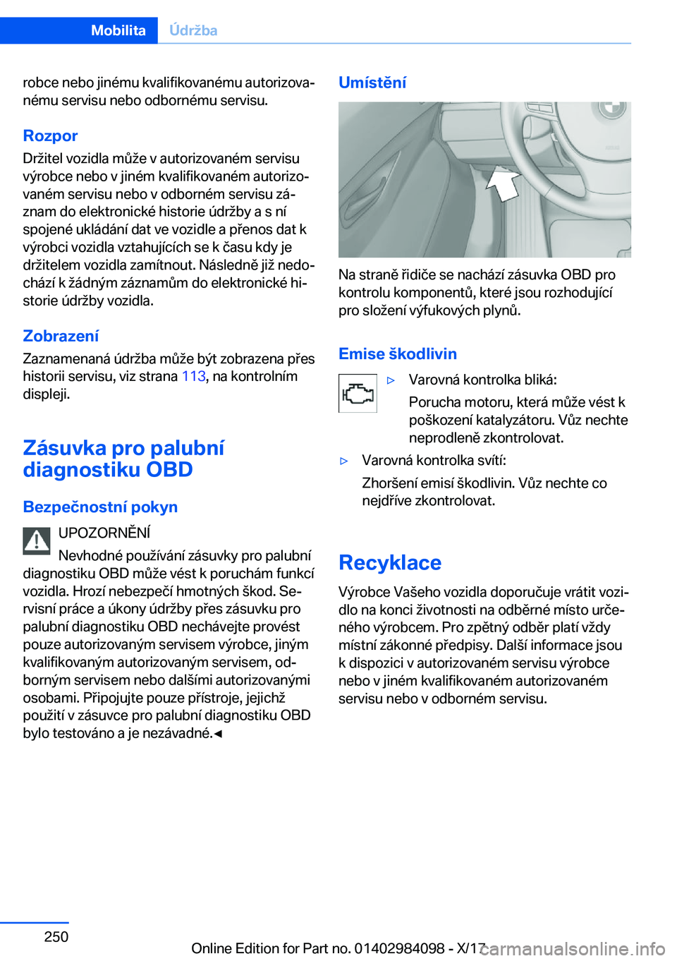 BMW 3 SERIES 2018  Návod na použití (in Czech) �r�o�b�c�e� �n�e�b�o� �j�i�n�