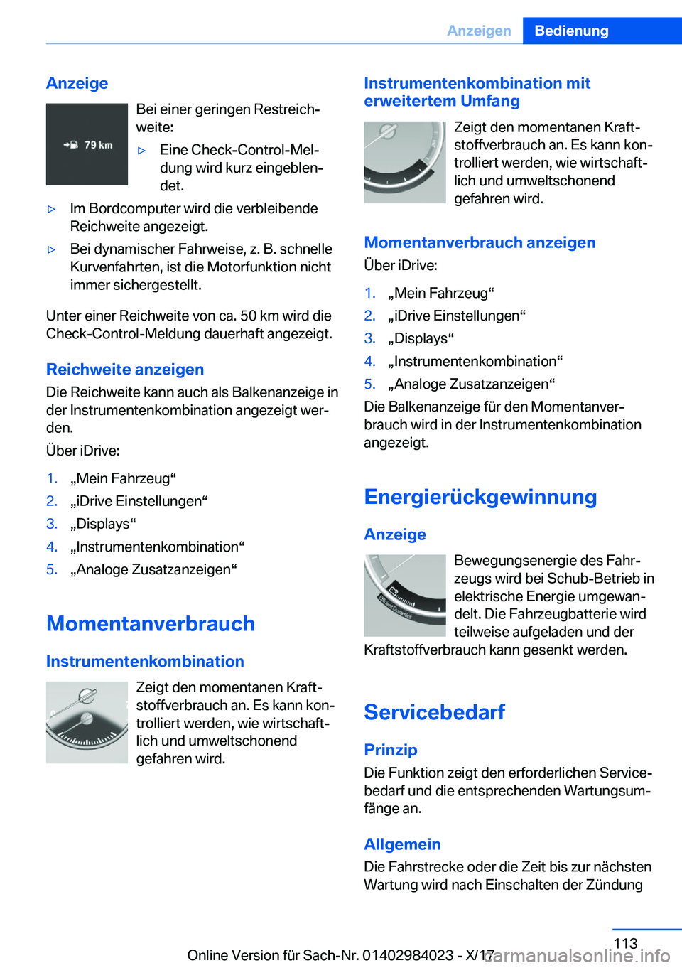 BMW 3 SERIES 2018  Betriebsanleitungen (in German) �A�n�z�e�i�g�e�B�e�i� �e�i�n�e�r� �g�e�r�i�n�g�e�n� �R�e�s�t�r�e�i�c�hj
�w�e�i�t�e�:y�E�i�n�e� �C�h�e�c�k�-�C�o�n�t�r�o�l�-�M�e�lj
�d�u�n�g� �w�i�r�d� �k�u�r�z� �e�i�n�g�e�b�l�e�nj
�d�e�t�.y�I�m�