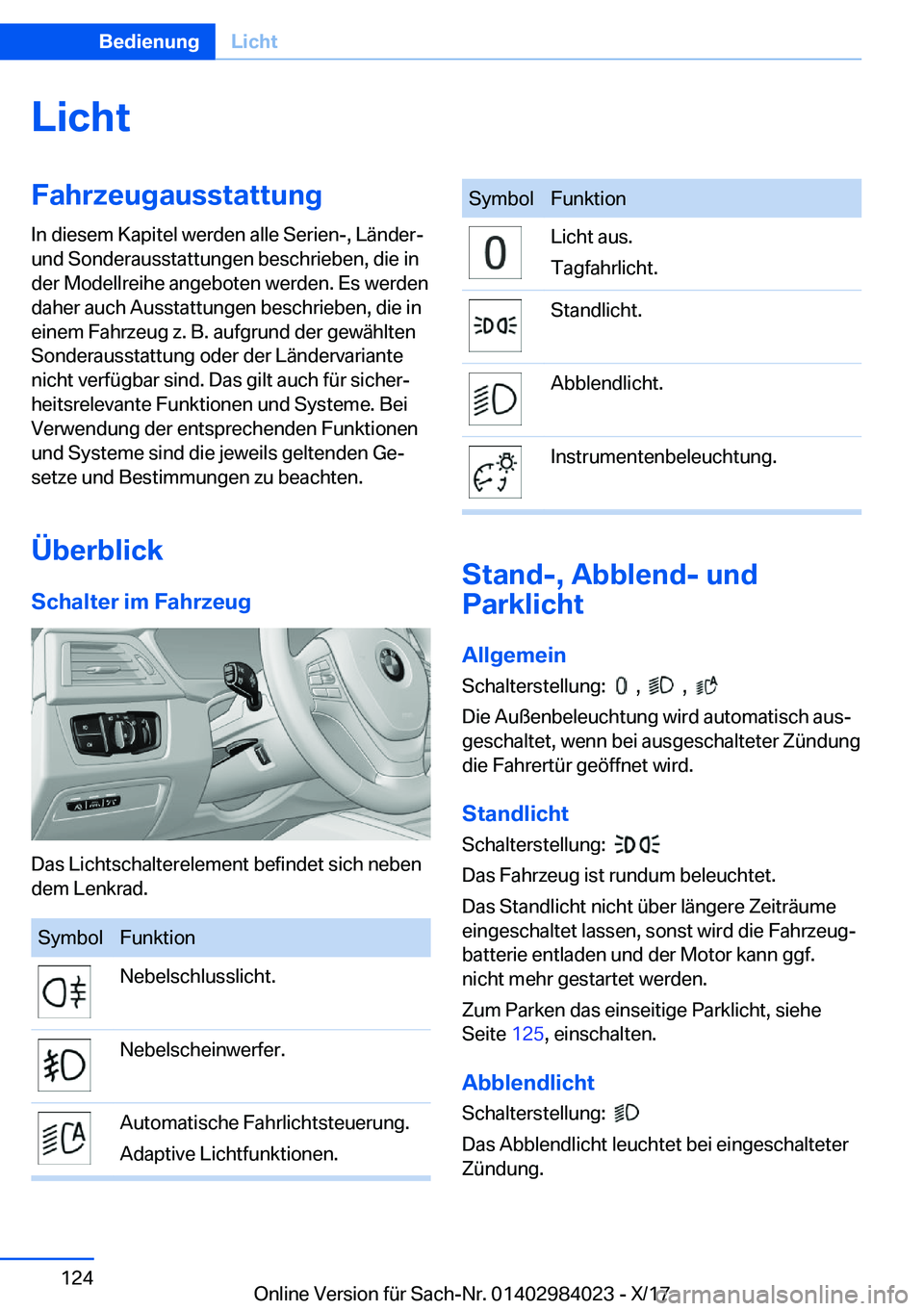 BMW 3 SERIES 2018  Betriebsanleitungen (in German) �L�i�c�h�t�F�a�h�r�z�e�u�g�a�u�s�s�t�a�t�t�u�n�g
�I�n� �d�i�e�s�e�m� �K�a�p�i�t�e�l� �w�e�r�d�e�n� �a�l�l�e� �S�e�r�i�e�n�-�,� �L�