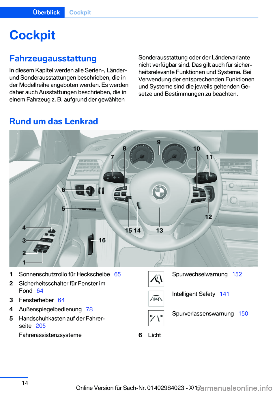 BMW 3 SERIES 2018  Betriebsanleitungen (in German) �C�o�c�k�p�i�t�F�a�h�r�z�e�u�g�a�u�s�s�t�a�t�t�u�n�g
�I�n� �d�i�e�s�e�m� �K�a�p�i�t�e�l� �w�e�r�d�e�n� �a�l�l�e� �S�e�r�i�e�n�-�,� �L�