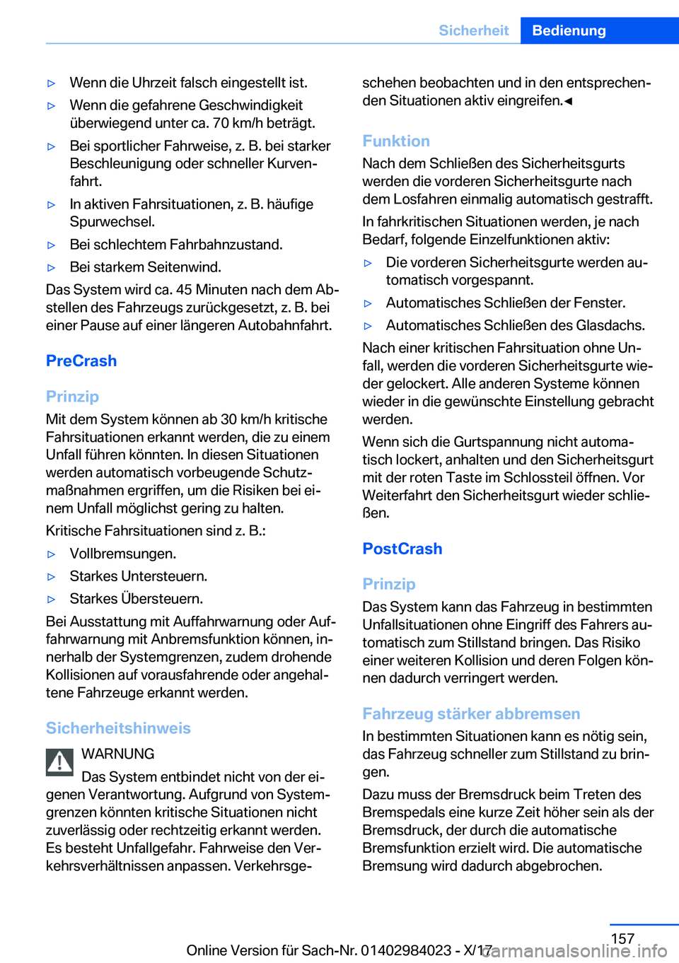 BMW 3 SERIES 2018  Betriebsanleitungen (in German) y�W�e�n�n� �d�i�e� �U�h�r�z�e�i�t� �f�a�l�s�c�h� �e�i�n�g�e�s�t�e�l�l�t� �i�s�t�.y�W�e�n�n� �d�i�e� �g�e�f�a�h�r�e�n�e� �G�e�s�c�h�w�i�n�d�i�g�k�e�i�t
�