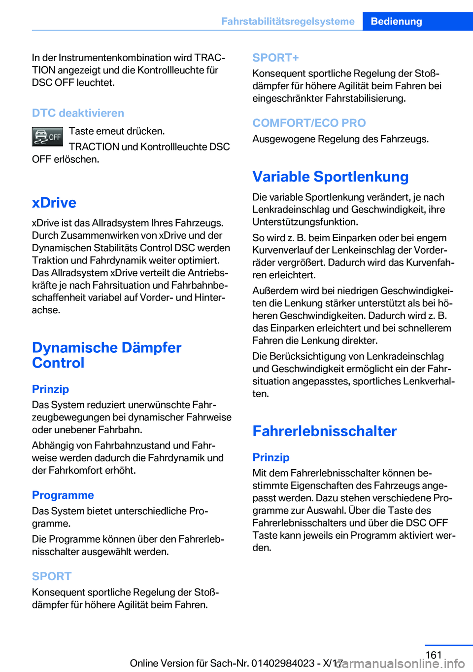 BMW 3 SERIES 2018  Betriebsanleitungen (in German) �I�n� �d�e�r� �I�n�s�t�r�u�m�e�n�t�e�n�k�o�m�b�i�n�a�t�i�o�n� �w�i�r�d� �T�R�A�Cj�T�I�O�N� �a�n�g�e�z�e�i�g�t� �u�n�d� �d�i�e� �K�o�n�t�r�o�l�l�l�e�u�c�h�t�e� �f�