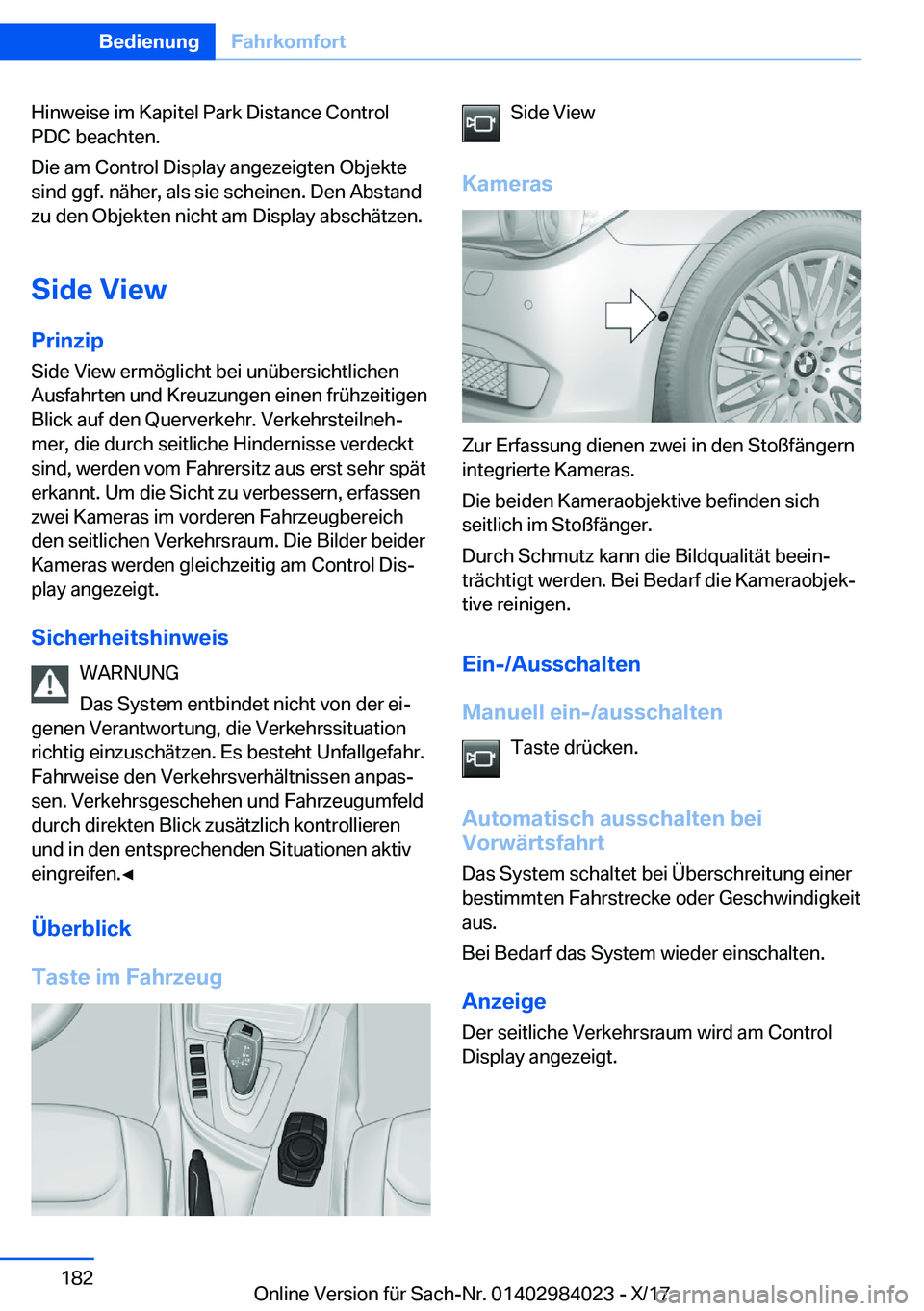 BMW 3 SERIES 2018  Betriebsanleitungen (in German) �H�i�n�w�e�i�s�e� �i�m� �K�a�p�i�t�e�l� �P�a�r�k� �D�i�s�t�a�n�c�e� �C�o�n�t�r�o�l
�P�D�C� �b�e�a�c�h�t�e�n�.
�D�i�e� �a�m� �C�o�n�t�r�o�l� �D�i�s�p�l�a�y� �a�n�g�e�z�e�i�g�t�e�n� �O�b�j�e�k�t�e
�s�i�