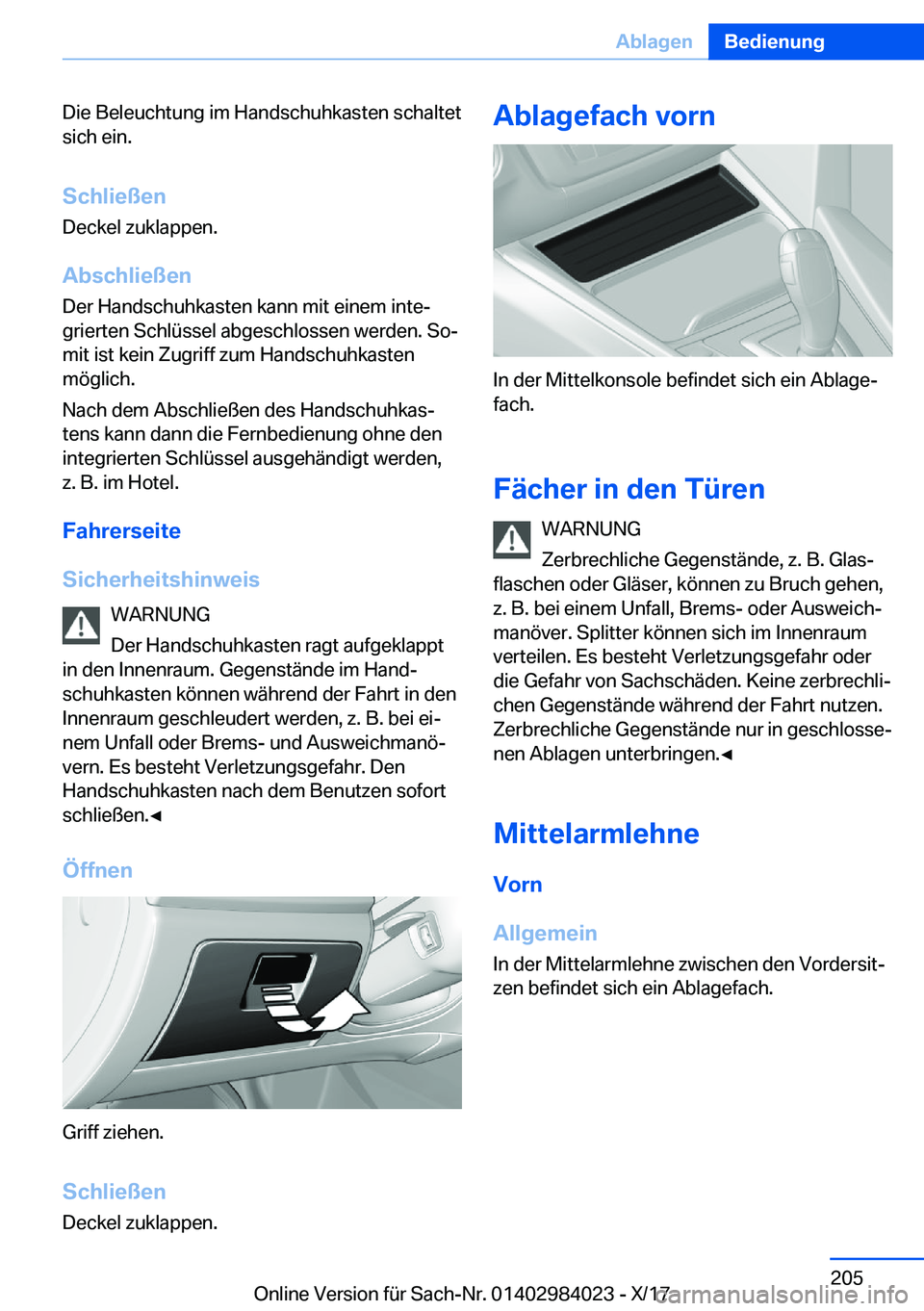 BMW 3 SERIES 2018  Betriebsanleitungen (in German) �D�i�e� �B�e�l�e�u�c�h�t�u�n�g� �i�m� �H�a�n�d�s�c�h�u�h�k�a�s�t�e�n� �s�c�h�a�l�t�e�t
�s�i�c�h� �e�i�n�.
�S�c�h�l�i�e�