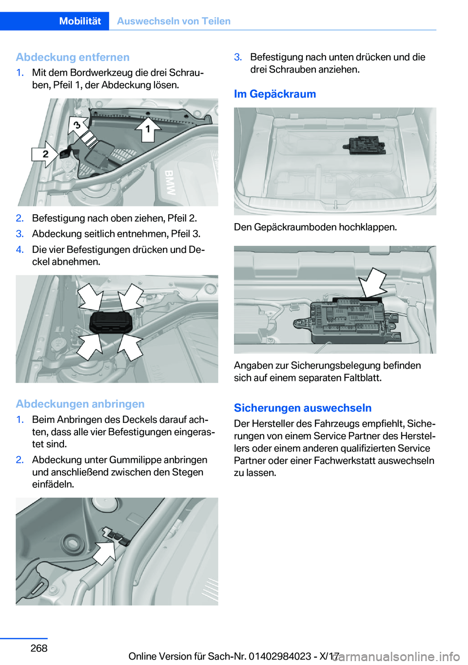 BMW 3 SERIES 2018  Betriebsanleitungen (in German) �A�b�d�e�c�k�u�n�g��e�n�t�f�e�r�n�e�n�1�.�M�i�t� �d�e�m� �B�o�r�d�w�e�r�k�z�e�u�g� �d�i�e� �d�r�e�i� �S�c�h�r�a�uj
�b�e�n�,� �P�f�e�i�l� �1�,� �d�e�r� �A�b�d�e�c�k�u�n�g� �l�