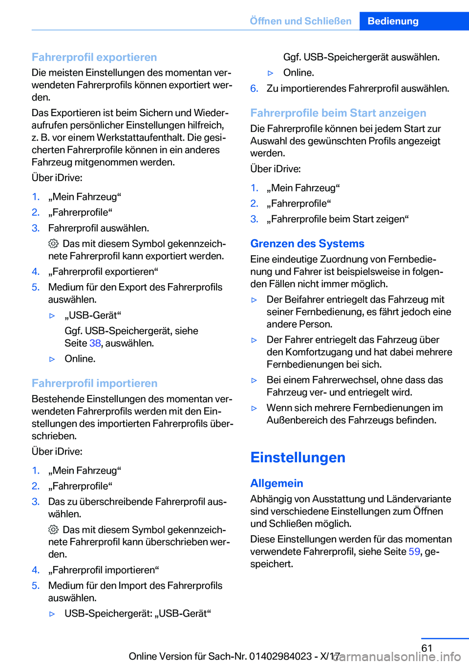 BMW 3 SERIES 2018  Betriebsanleitungen (in German) �F�a�h�r�e�r�p�r�o�f�i�l��e�x�p�o�r�t�i�e�r�e�n�D�i�e� �m�e�i�s�t�e�n� �E�i�n�s�t�e�l�l�u�n�g�e�n� �d�e�s� �m�o�m�e�n�t�a�n� �v�e�rj�w�e�n�d�e�t�e�n� �F�a�h�r�e�r�p�r�o�f�i�l�s� �k�