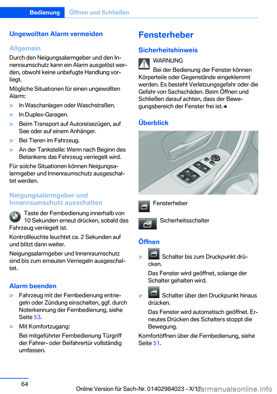 BMW 3 SERIES 2018  Betriebsanleitungen (in German) �U�n�g�e�w�o�l�l�t�e�n��A�l�a�r�m��v�e�r�m�e�i�d�e�n
�A�l�l�g�e�m�e�i�n �D�u�r�c�h� �d�e�n� �N�e�i�g�u�n�g�s�a�l�a�r�m�g�e�b�e�r� �u�n�d� �d�e�n� �I�nj�n�e�n�r�a�u�m�s�c�h�u�t�z� �k�a�n�n� �e�i�n� 