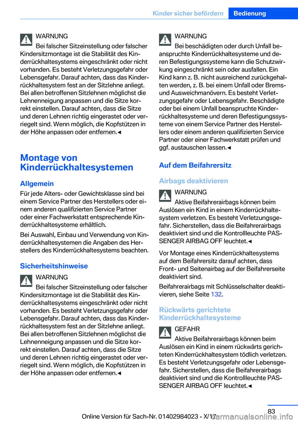 BMW 3 SERIES 2018  Betriebsanleitungen (in German) �W�A�R�N�U�N�G
�B�e�i� �f�a�l�s�c�h�e�r� �S�i�t�z�e�i�n�s�t�e�l�l�u�n�g� �o�d�e�r� �f�a�l�s�c�h�e�r
�K�i�n�d�e�r�s�i�t�z�m�o�n�t�a�g�e� �i�s�t� �d�i�e� �S�t�a�b�i�l�i�t�