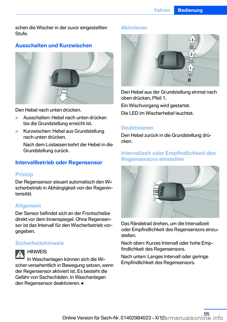 BMW 3 SERIES 2018  Betriebsanleitungen (in German) �s�c�h�e�n� �d�i�e� �W�i�s�c�h�e�r� �i�n� �d�e�r� �z�u�v�o�r� �e�i�n�g�e�s�t�e�l�l�t�e�n
�S�t�u�f�e�.
�A�u�s�s�c�h�a�l�t�e�n��u�n�d��K�u�r�z�w�i�s�c�h�e�n
�D�e�n� �H�e�b�e�l� �n�a�c�h� �u�n�t�e�n� �