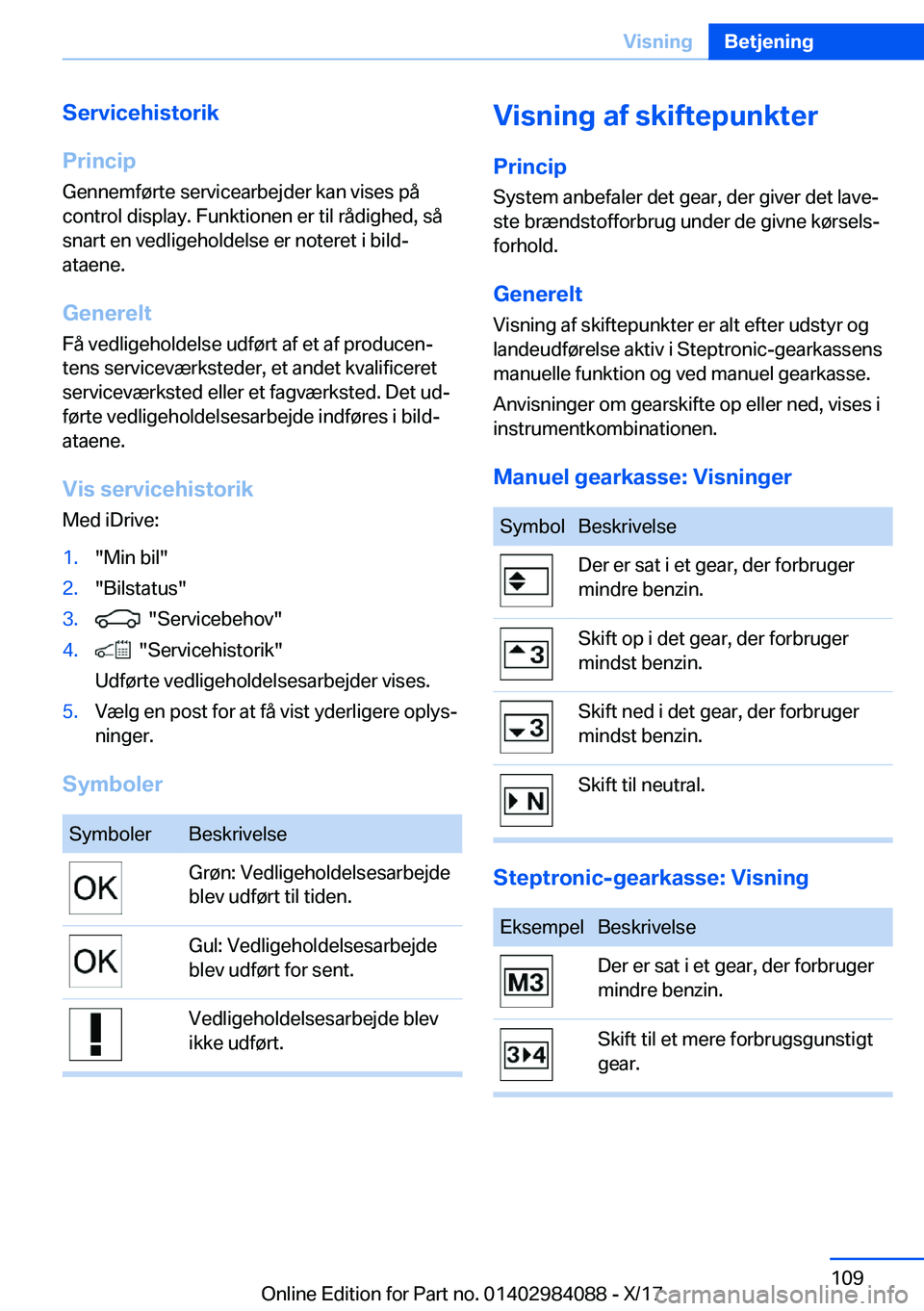 BMW 3 SERIES 2018  InstruktionsbØger (in Danish) �S�e�r�v�i�c�e�h�i�s�t�o�r�i�k
�P�r�i�n�c�i�p �G�e�n�n�e�m�f�