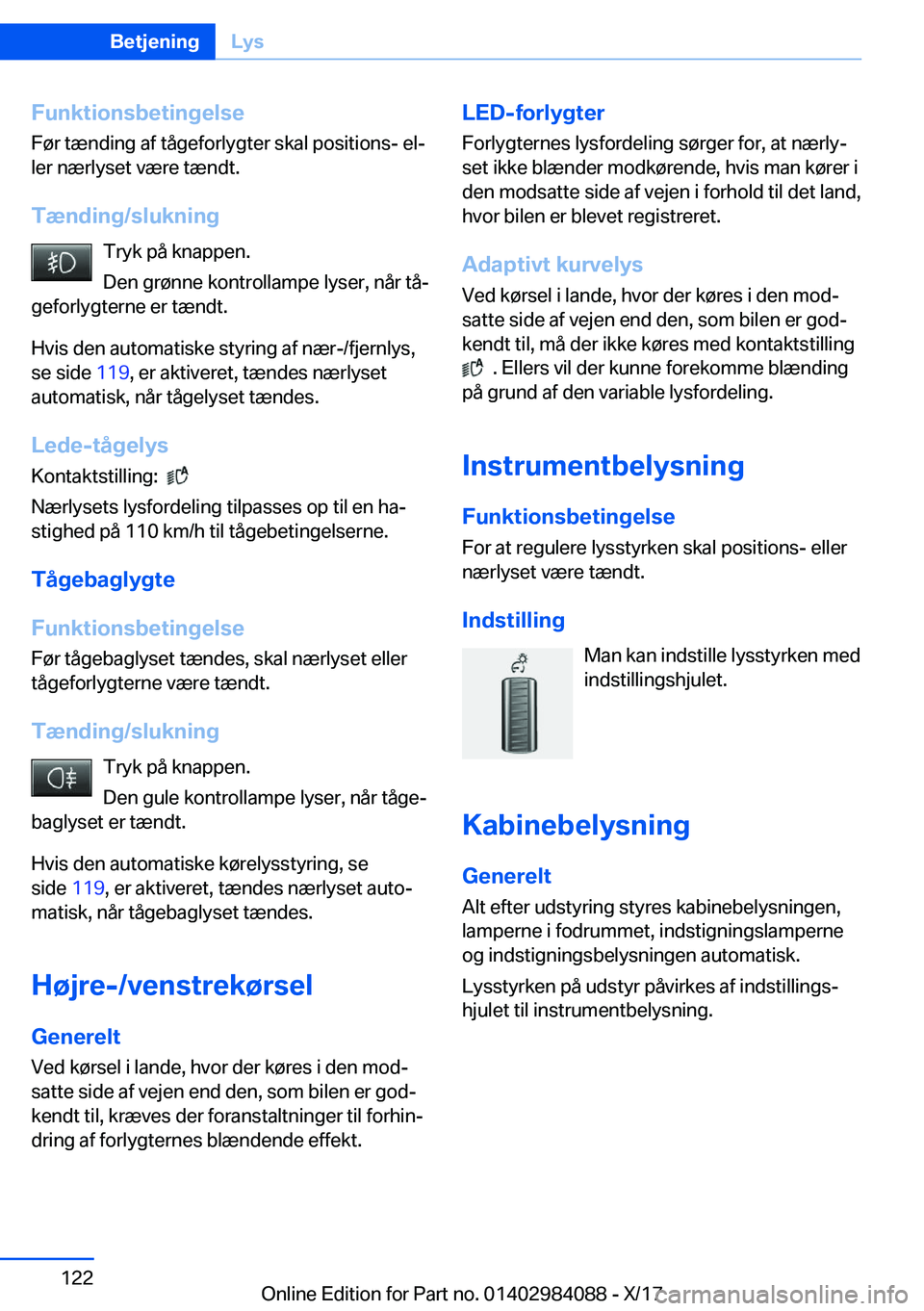 BMW 3 SERIES 2018  InstruktionsbØger (in Danish) �F�u�n�k�t�i�o�n�s�b�e�t�i�n�g�e�l�s�e�F�