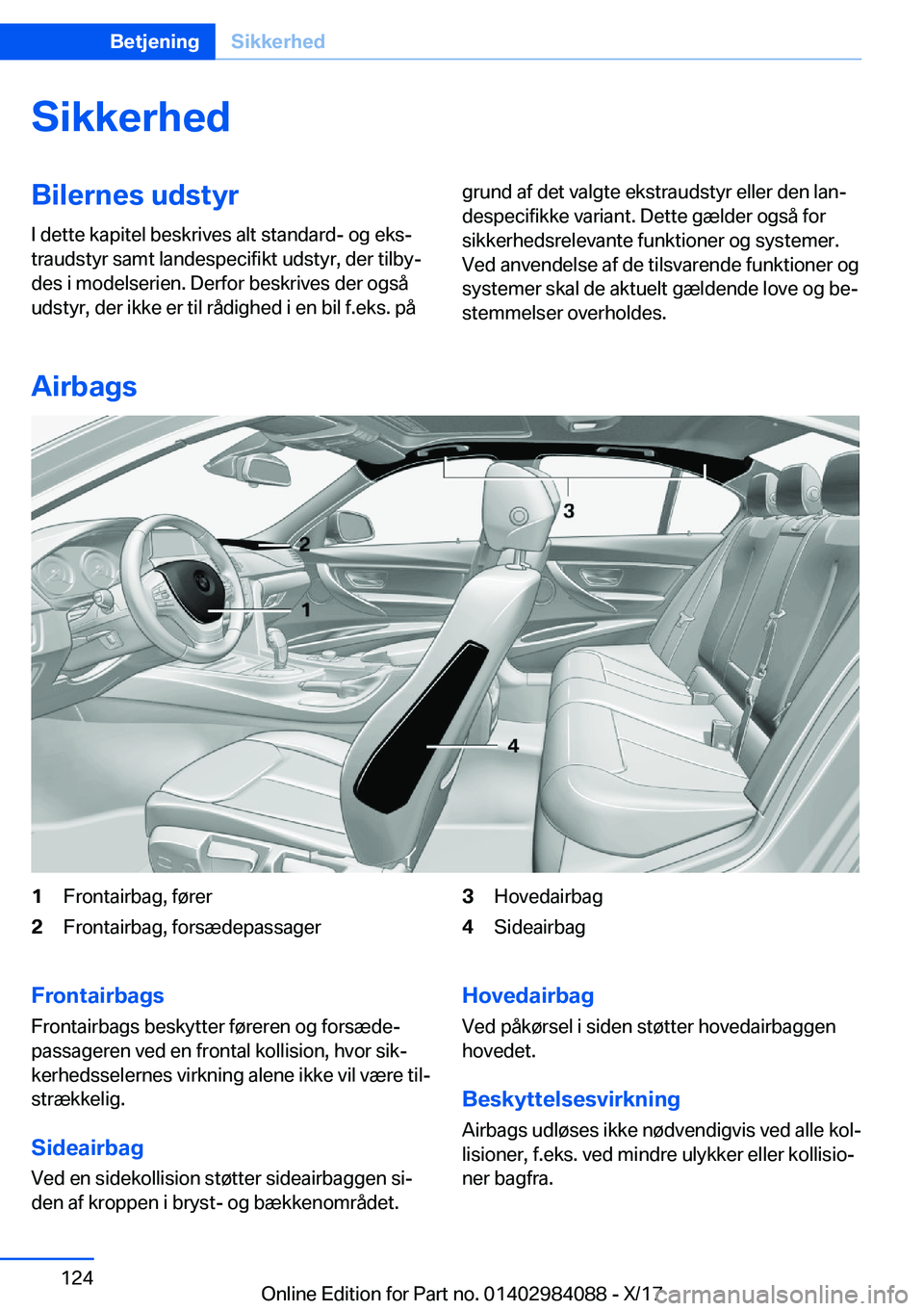 BMW 3 SERIES 2018  InstruktionsbØger (in Danish) �S�i�k�k�e�r�h�e�d�B�i�l�e�r�n�e�s��u�d�s�t�y�r�I� �d�e�t�t�e� �k�a�p�i�t�e�l� �b�e�s�k�r�i�v�e�s� �a�l�t� �s�t�a�n�d�a�r�d�-� �o�g� �e�k�sj
�t�r�a�u�d�s�t�y�r� �s�a�m�t� �l�a�n�d�e�s�p�e�c�i�f�i�k�