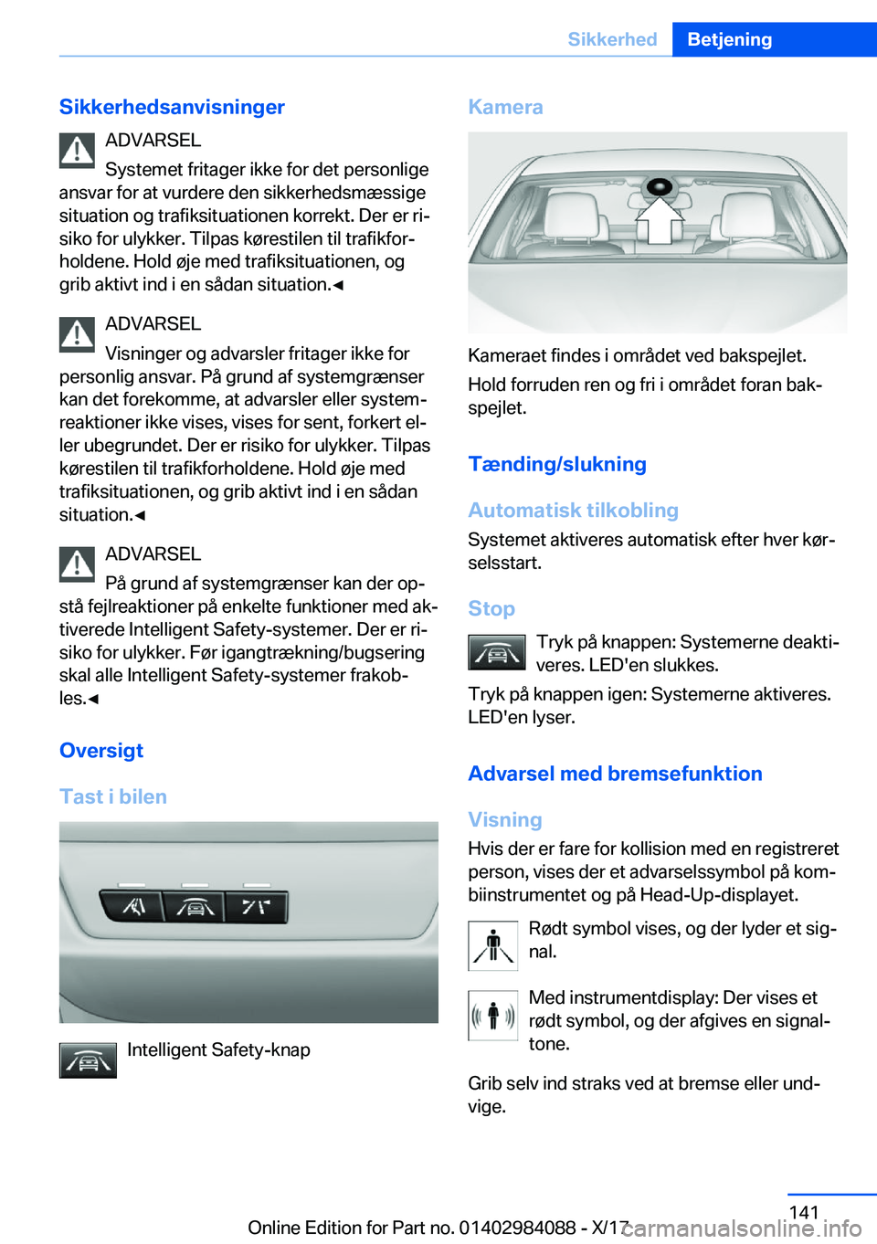BMW 3 SERIES 2018  InstruktionsbØger (in Danish) �S�i�k�k�e�r�h�e�d�s�a�n�v�i�s�n�i�n�g�e�r�A�D�V�A�R�S�E�L
�S�y�s�t�e�m�e�t� �f�r�i�t�a�g�e�r� �i�k�k�e� �f�o�r� �d�e�t� �p�e�r�s�o�n�l�i�g�e
�a�n�s�v�a�r� �f�o�r� �a�t� �v�u�r�d�e�r�e� �d�e�n� �s�i�k
