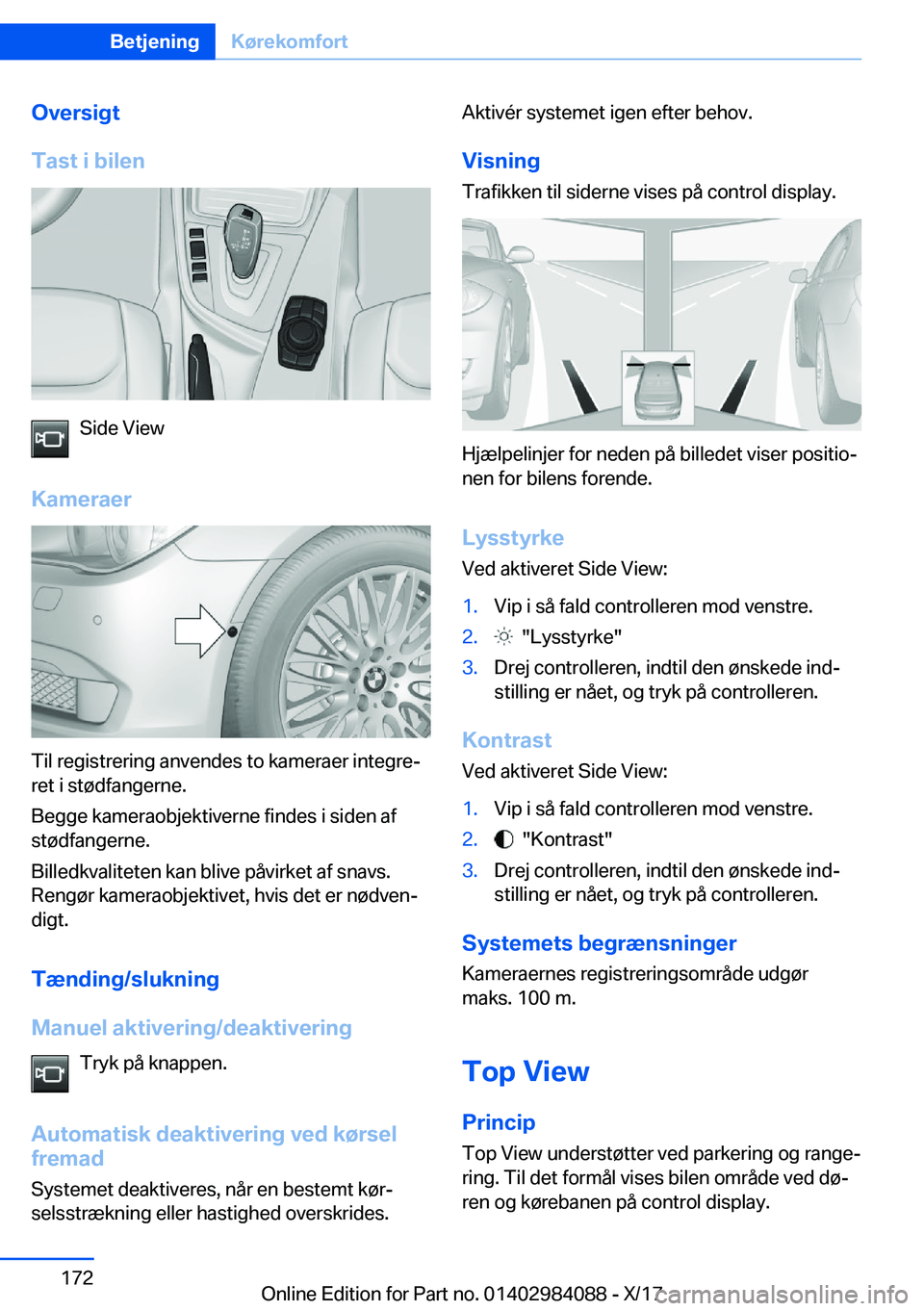 BMW 3 SERIES 2018  InstruktionsbØger (in Danish) �O�v�e�r�s�i�g�t
�T�a�s�t��i��b�i�l�e�n
�S�i�d�e� �V�i�e�w
�K�a�m�e�r�a�e�r
�T�i�l� �r�e�g�i�s�t�r�e�r�i�n�g� �a�n�v�e�n�d�e�s� �t�o� �k�a�m�e�r�a�e�r� �i�n�t�e�g�r�ej �r�e�t� �i� �s�t�