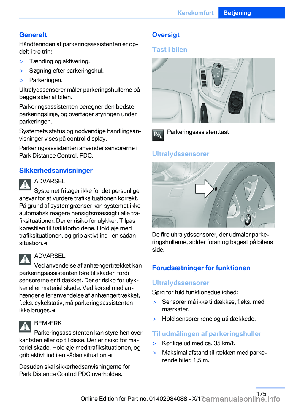 BMW 3 SERIES 2018  InstruktionsbØger (in Danish) �G�e�n�e�r�e�l�t�H�å�n�d�t�e�r�i�n�g�e�n� �a�f� �p�a�r�k�e�r�i�n�g�s�a�s�s�i�s�t�e�n�t�e�n� �e�r� �o�pj
�d�e�l�t� �i� �t�r�e� �t�r�i�n�:'y�T�æ�n�d�i�n�g� �o�g� �a�k�t�i�v�e�r�i�n�g�.'y�S�