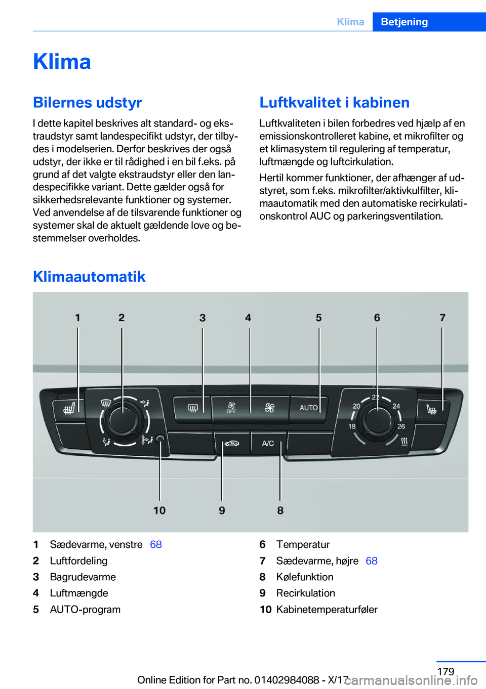 BMW 3 SERIES 2018  InstruktionsbØger (in Danish) �K�l�i�m�a�B�i�l�e�r�n�e�s��u�d�s�t�y�r�I� �d�e�t�t�e� �k�a�p�i�t�e�l� �b�e�s�k�r�i�v�e�s� �a�l�t� �s�t�a�n�d�a�r�d�-� �o�g� �e�k�sj
�t�r�a�u�d�s�t�y�r� �s�a�m�t� �l�a�n�d�e�s�p�e�c�i�f�i�k�t� �u�d�