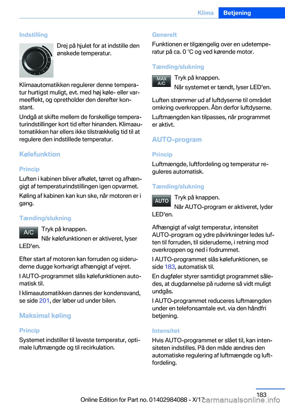 BMW 3 SERIES 2018  InstruktionsbØger (in Danish) �I�n�d�s�t�i�l�l�i�n�g�D�r�e�j� �p�å� �h�j�u�l�e�t� �f�o�r� �a�t� �i�n�d�s�t�i�l�l�e� �d�e�n
�
