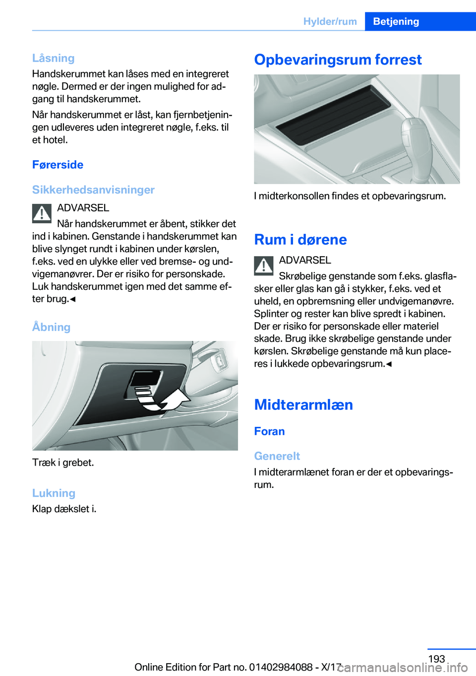 BMW 3 SERIES 2018  InstruktionsbØger (in Danish) �L�å�s�n�i�n�g�H�a�n�d�s�k�e�r�u�m�m�e�t� �k�a�n� �l�å�s�e�s� �m�e�d� �e�n� �i�n�t�e�g�r�e�r�e�t
�n�