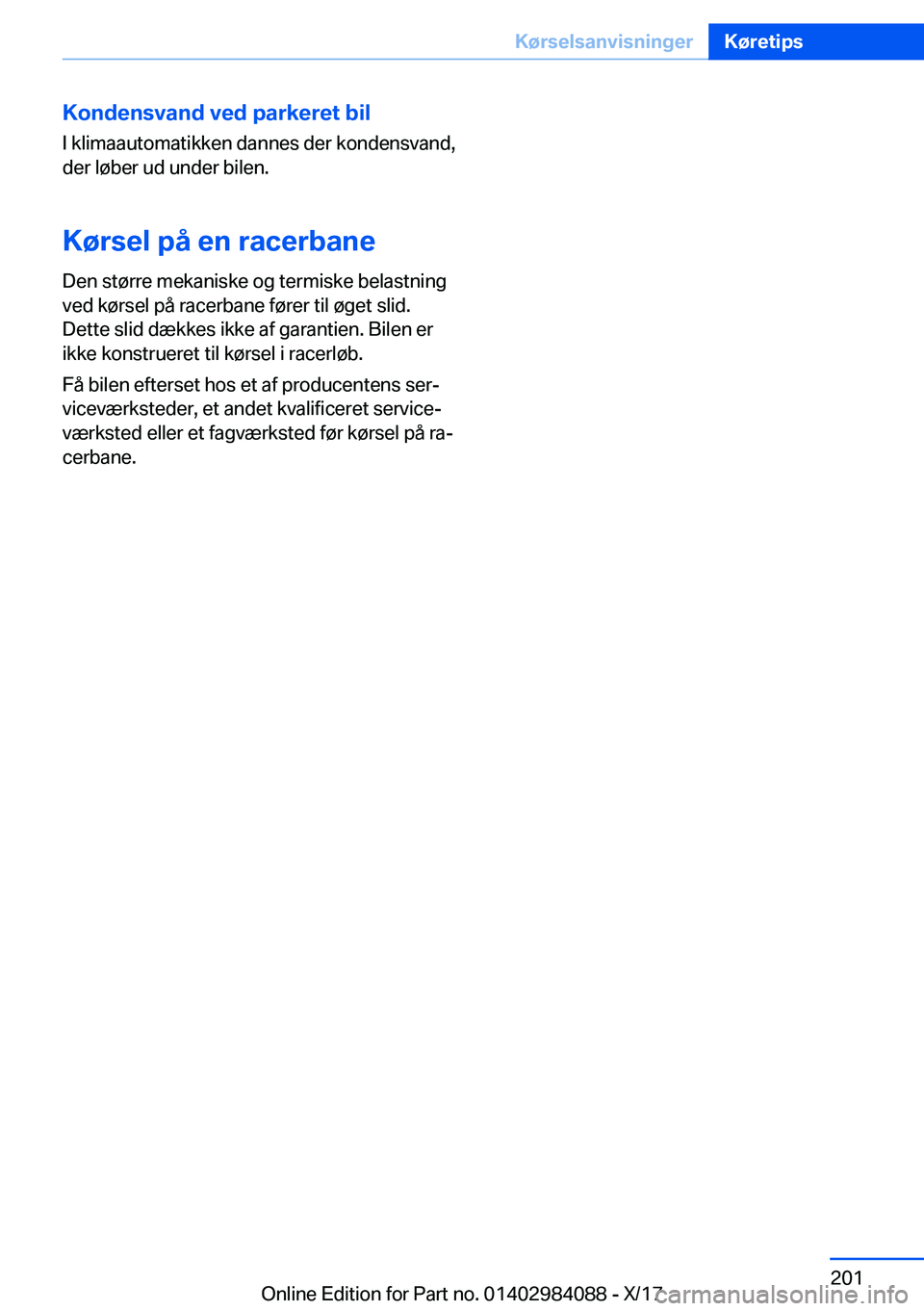 BMW 3 SERIES 2018  InstruktionsbØger (in Danish) �K�o�n�d�e�n�s�v�a�n�d��v�e�d��p�a�r�k�e�r�e�t��b�i�l�I� �k�l�i�m�a�a�u�t�o�m�a�t�i�k�k�e�n� �d�a�n�n�e�s� �d�e�r� �k�o�n�d�e�n�s�v�a�n�d�,
�d�e�r� �l�