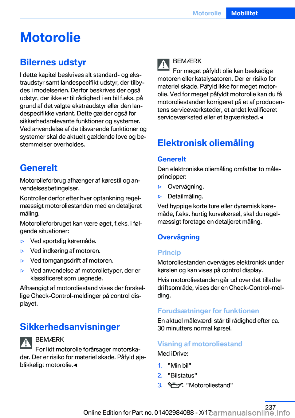 BMW 3 SERIES 2018  InstruktionsbØger (in Danish) �M�o�t�o�r�o�l�i�e�B�i�l�e�r�n�e�s��u�d�s�t�y�r�I� �d�e�t�t�e� �k�a�p�i�t�e�l� �b�e�s�k�r�i�v�e�s� �a�l�t� �s�t�a�n�d�a�r�d�-� �o�g� �e�k�sj
�t�r�a�u�d�s�t�y�r� �s�a�m�t� �l�a�n�d�e�s�p�e�c�i�f�i�k�