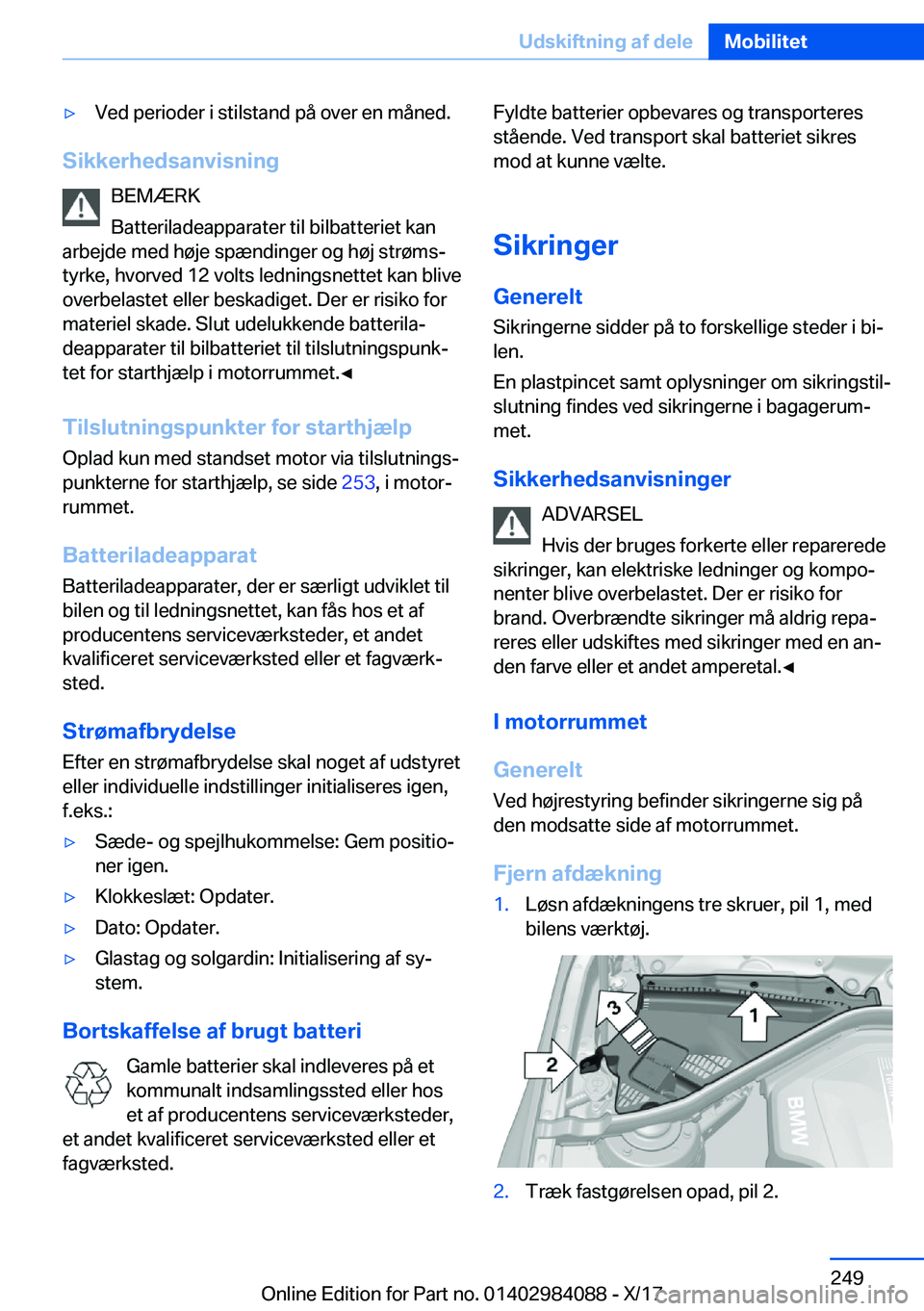 BMW 3 SERIES 2018  InstruktionsbØger (in Danish) 'y�V�e�d� �p�e�r�i�o�d�e�r� �i� �s�t�i�l�s�t�a�n�d� �p�å� �o�v�e�r� �e�n� �m�å�n�e�d�.
�S�i�k�k�e�r�h�e�d�s�a�n�v�i�s�n�i�n�g�B�E�M�Æ�R�K
�B�a�t�t�e�r�i�l�a�d�e�a�p�p�a�r�a�t�e�r� �t�i�l� �b�i�