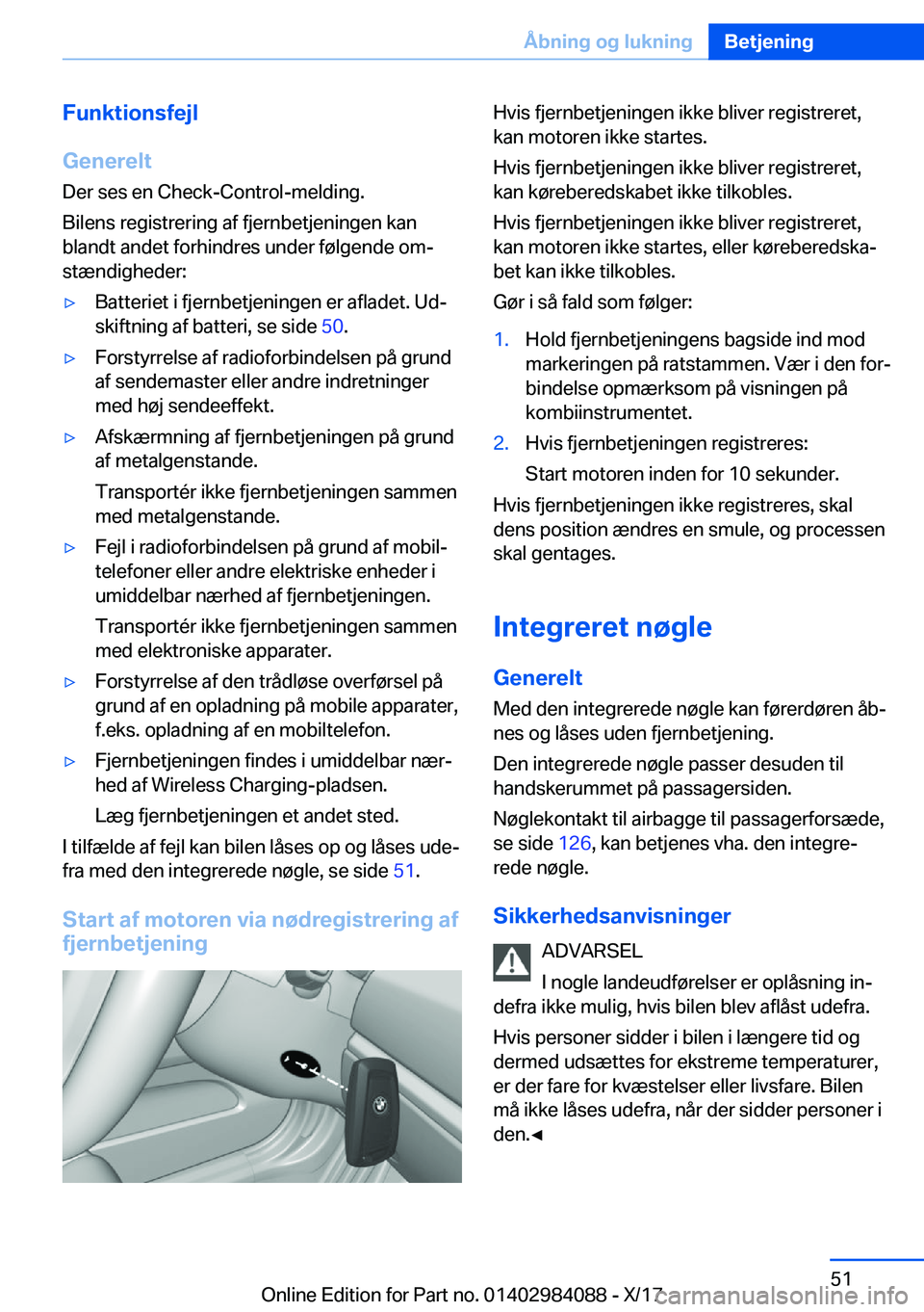 BMW 3 SERIES 2018  InstruktionsbØger (in Danish) �F�u�n�k�t�i�o�n�s�f�e�j�l
�G�e�n�e�r�e�l�t �D�e�r� �s�e�s� �e�n� �C�h�e�c�k�-�C�o�n�t�r�o�l�-�m�e�l�d�i�n�g�.
�B�i�l�e�n�s� �r�e�g�i�s�t�r�e�r�i�n�g� �a�f� �f�j�e�r�n�b�e�t�j�e�n�i�n�g�e�n� �k�a�n �b