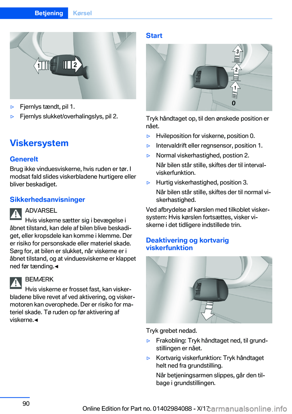 BMW 3 SERIES 2018  InstruktionsbØger (in Danish) 'y�F�j�e�r�n�l�y�s� �t�æ�n�d�t�,� �p�i�l� �1�.'y�F�j�e�r�n�l�y�s� �s�l�u�k�k�e�t�/�o�v�e�r�h�a�l�i�n�g�s�l�y�s�,� �p�i�l� �2�.
�V�i�s�k�e�r�s�y�s�t�e�m
�G�e�n�e�r�e�l�t �B�r�u�g� �i�k�k�e� �v