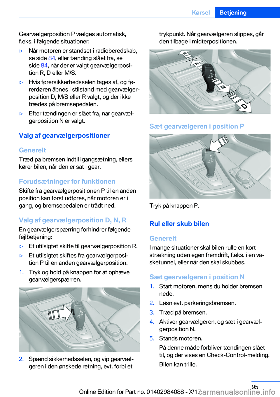BMW 3 SERIES 2018  InstruktionsbØger (in Danish) �G�e�a�r�v�æ�l�g�e�r�p�o�s�i�t�i�o�n� �P� �v�æ�l�g�e�s� �a�u�t�o�m�a�t�i�s�k�,�f�.�e�k�s�.� �i� �f�
