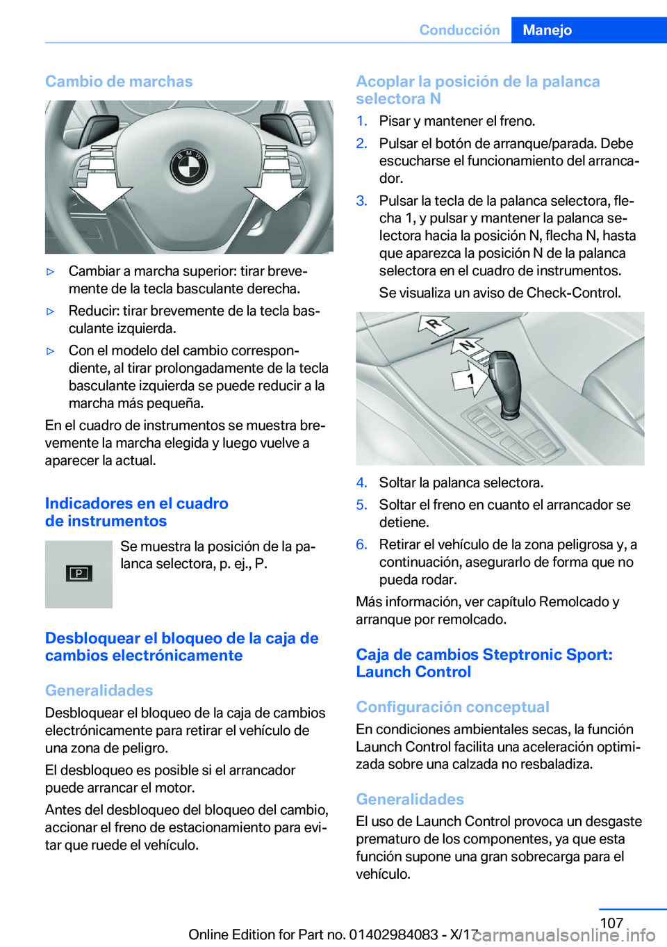 BMW 3 SERIES 2018  Manuales de Empleo (in Spanish) �C�a�m�b�i�o��d�e��m�a�r�c�h�a�sy�C�a�m�b�i�a�r� �a� �m�a�r�c�h�a� �s�u�p�e�r�i�o�r�:� �t�i�r�a�r� �b�r�e�v�eª
�m�e�n�t�e� �d�e� �l�a� �t�e�c�l�a� �b�a�s�c�u�l�a�n�t�e� �d�e�r�e�c�h�a�.y�R�e�d�u