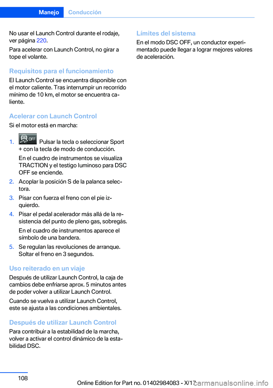 BMW 3 SERIES 2018  Manuales de Empleo (in Spanish) �N�o� �u�s�a�r� �e�l� �L�a�u�n�c�h� �C�o�n�t�r�o�l� �d�u�r�a�n�t�e� �e�l� �r�o�d�a�j�e�,�v�e�r� �p�