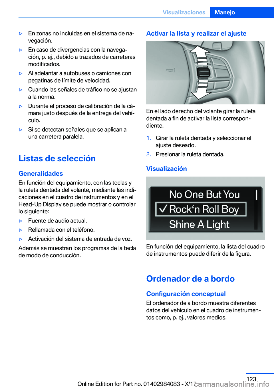 BMW 3 SERIES 2018  Manuales de Empleo (in Spanish) y�E�n� �z�o�n�a�s� �n�o� �i�n�c�l�u�i�d�a�s� �e�n� �e�l� �s�i�s�t�e�m�a� �d�e� �n�aª
�v�e�g�a�c�i�