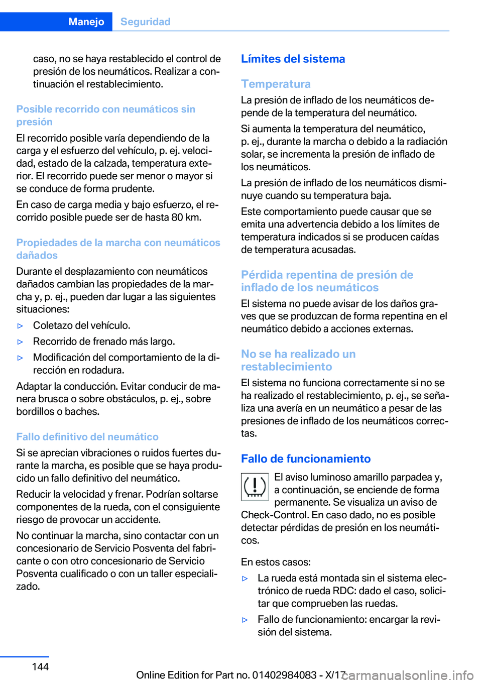 BMW 3 SERIES 2018  Manuales de Empleo (in Spanish) �c�a�s�o�,� �n�o� �s�e� �h�a�y�a� �r�e�s�t�a�b�l�e�c�i�d�o� �e�l� �c�o�n�t�r�o�l� �d�e
�p�r�e�s�i�