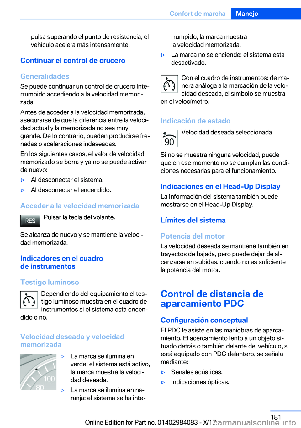 BMW 3 SERIES 2018  Manuales de Empleo (in Spanish) �p�u�l�s�a� �s�u�p�e�r�a�n�d�o� �e�l� �p�u�n�t�o� �d�e� �r�e�s�i�s�t�e�n�c�i�a�,� �e�l
�v�e�h�