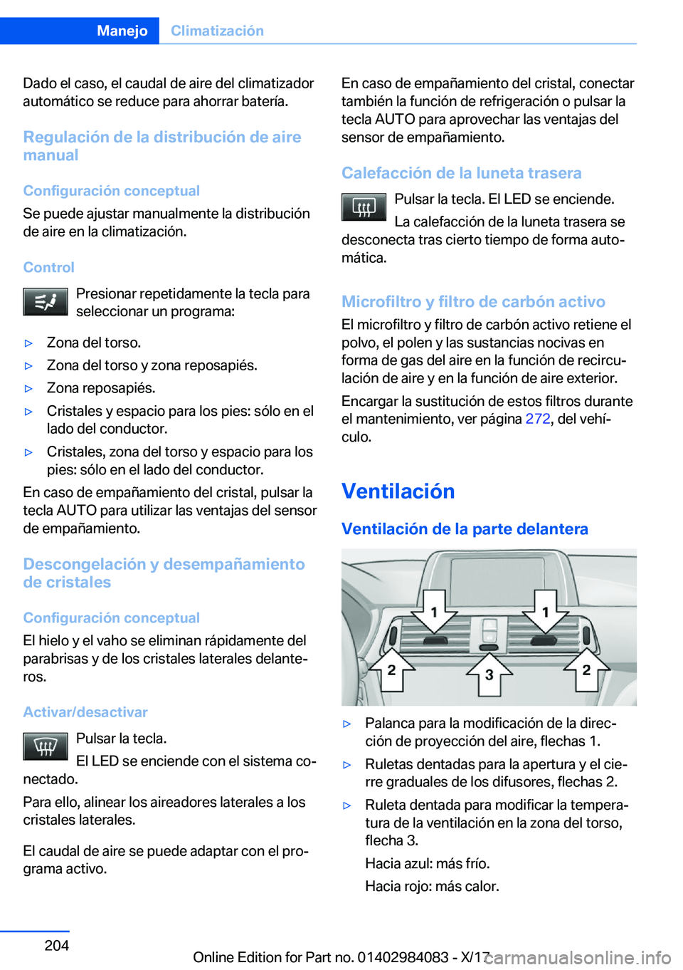 BMW 3 SERIES 2018  Manuales de Empleo (in Spanish) �D�a�d�o� �e�l� �c�a�s�o�,� �e�l� �c�a�u�d�a�l� �d�e� �a�i�r�e� �d�e�l� �c�l�i�m�a�t�i�z�a�d�o�r
�a�u�t�o�m�