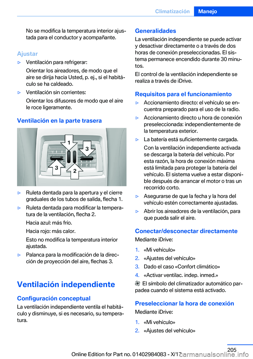 BMW 3 SERIES 2018  Manuales de Empleo (in Spanish) �N�o� �s�e� �m�o�d�i�f�i�c�a� �l�a� �t�e�m�p�e�r�a�t�u�r�a� �i�n�t�e�r�i�o�r� �a�j�u�sª�t�a�d�a� �p�a�r�a� �e�l� �c�o�n�d�u�c�t�o�r� �y� �a�c�o�m�p�a�
