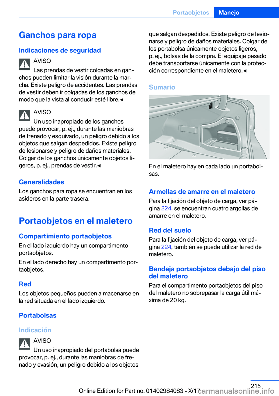 BMW 3 SERIES 2018  Manuales de Empleo (in Spanish) �G�a�n�c�h�o�s��p�a�r�a��r�o�p�a
�I�n�d�i�c�a�c�i�o�n�e�s��d�e��s�e�g�u�r�i�d�a�d �A�V�I�S�O
�L�a�s� �p�r�e�n�d�a�s� �d�e� �v�e�s�t�i�r� �c�o�l�g�a�d�a�s� �e�n� �g�a�nª
�c�h�o�s� �p�u�e�d�e�n� �