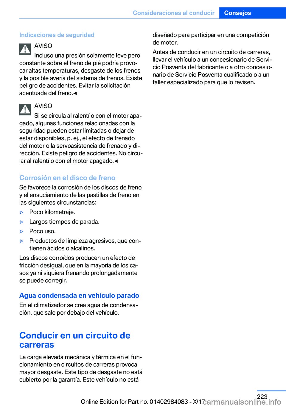 BMW 3 SERIES 2018  Manuales de Empleo (in Spanish) �I�n�d�i�c�a�c�i�o�n�e�s��d�e��s�e�g�u�r�i�d�a�d�A�V�I�S�O
�I�n�c�l�u�s�o� �u�n�a� �p�r�e�s�i�