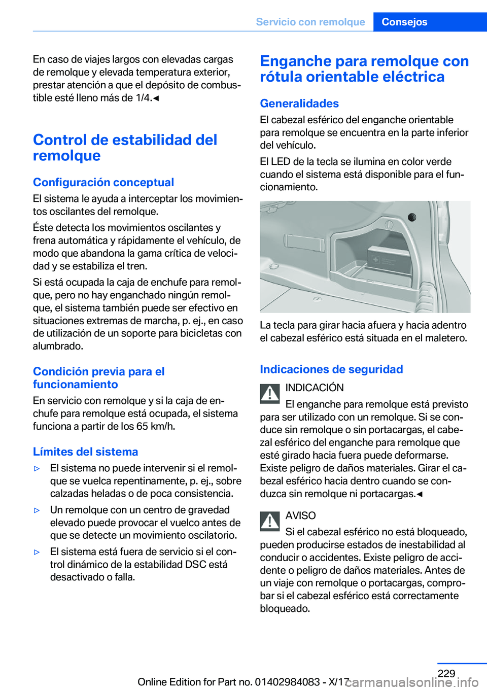 BMW 3 SERIES 2018  Manuales de Empleo (in Spanish) �E�n� �c�a�s�o� �d�e� �v�i�a�j�e�s� �l�a�r�g�o�s� �c�o�n� �e�l�e�v�a�d�a�s� �c�a�r�g�a�s
�d�e� �r�e�m�o�l�q�u�e� �y� �e�l�e�v�a�d�a� �t�e�m�p�e�r�a�t�u�r�a� �e�x�t�e�r�i�o�r�, �p�r�e�s�t�a�r� �a�t�e�n