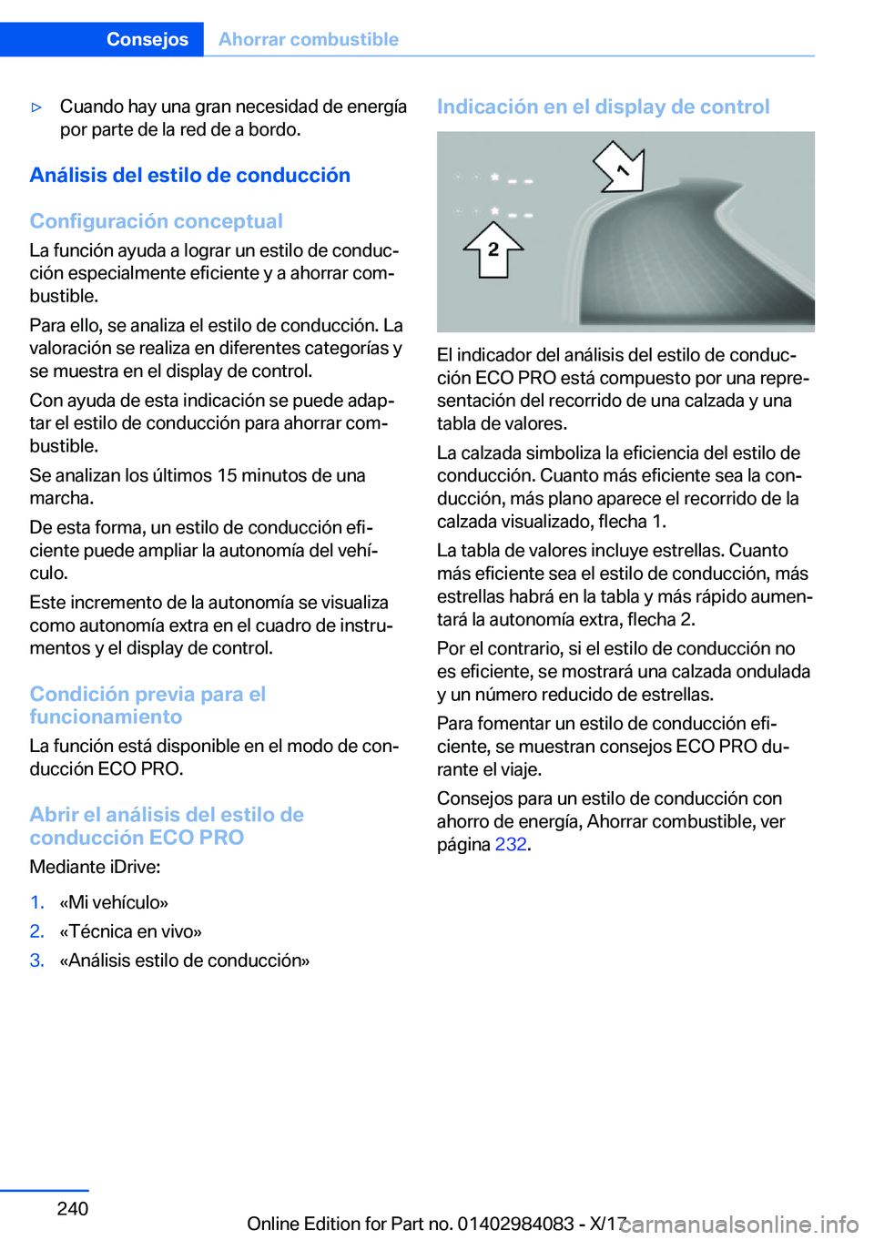 BMW 3 SERIES 2018  Manuales de Empleo (in Spanish) y�C�u�a�n�d�o� �h�a�y� �u�n�a� �g�r�a�n� �n�e�c�e�s�i�d�a�d� �d�e� �e�n�e�r�g�