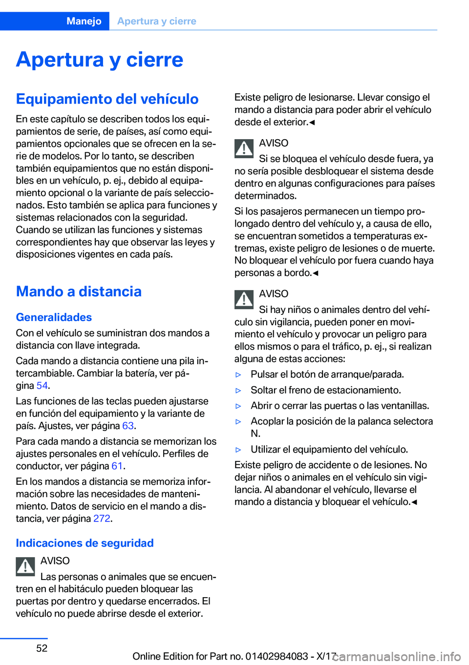 BMW 3 SERIES 2018  Manuales de Empleo (in Spanish) �A�p�e�r�t�u�r�a��y��c�i�e�r�r�e�E�q�u�i�p�a�m�i�e�n�t�o��d�e�l��v�e�h�