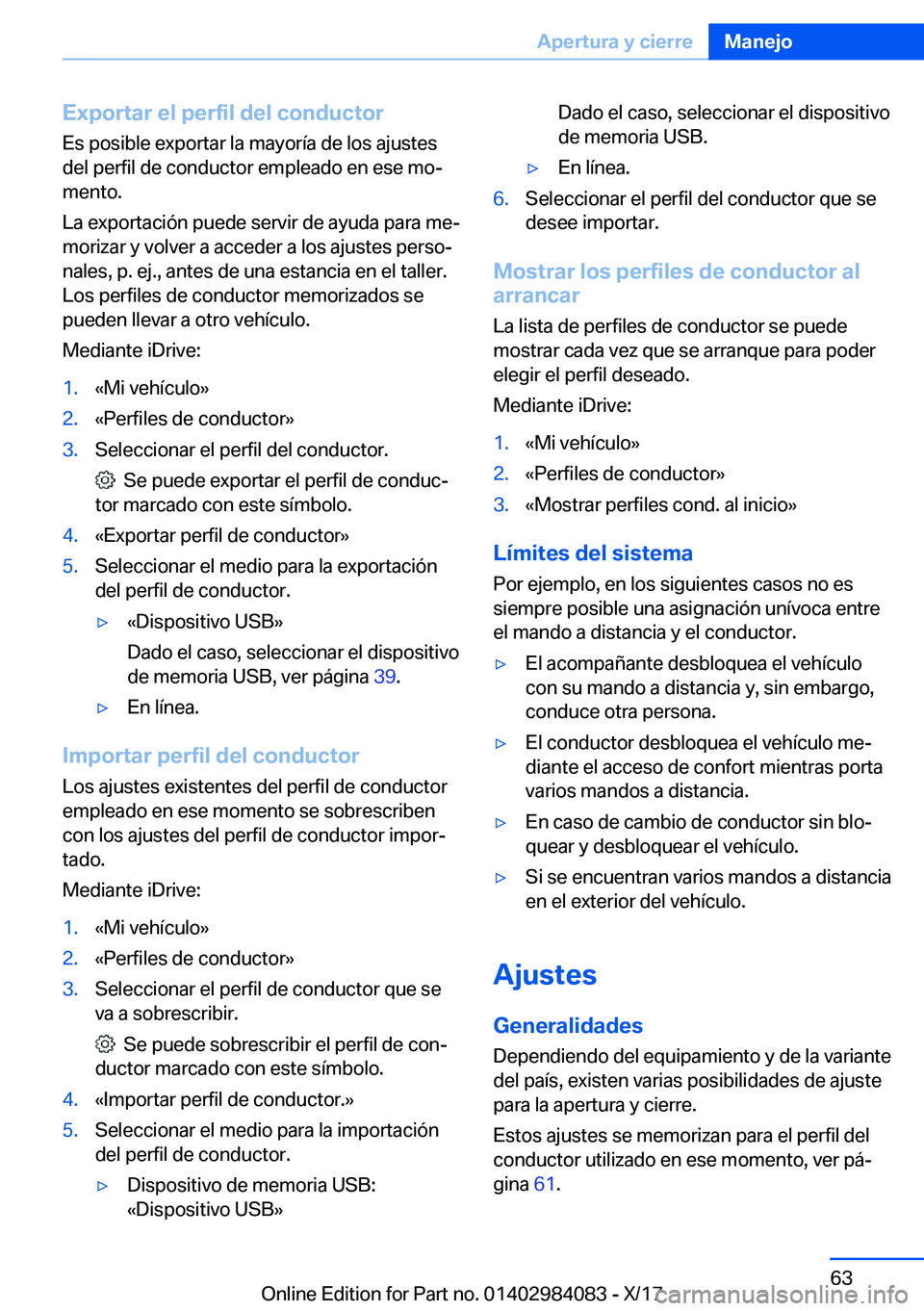 BMW 3 SERIES 2018  Manuales de Empleo (in Spanish) �E�x�p�o�r�t�a�r��e�l��p�e�r�f�i�l��d�e�l��c�o�n�d�u�c�t�o�r
�E�s� �p�o�s�i�b�l�e� �e�x�p�o�r�t�a�r� �l�a� �m�a�y�o�r�
