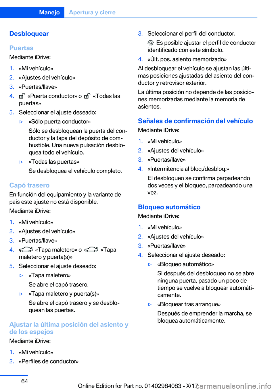BMW 3 SERIES 2018  Manuales de Empleo (in Spanish) �D�e�s�b�l�o�q�u�e�a�r
�P�u�e�r�t�a�s
�M�e�d�i�a�n�t�e� �i�D�r�i�v�e�:�1�.�«�M�i� �v�e�h�