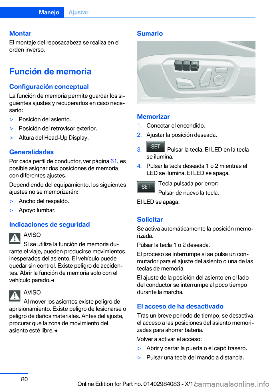 BMW 3 SERIES 2018  Manuales de Empleo (in Spanish) �M�o�n�t�a�r
�E�l� �m�o�n�t�a�j�e� �d�e�l� �r�e�p�o�s�a�c�a�b�e�z�a� �s�e� �r�e�a�l�i�z�a� �e�n� �e�l �o�r�d�e�n� �i�n�v�e�r�s�o�.
�F�u�n�c�i�