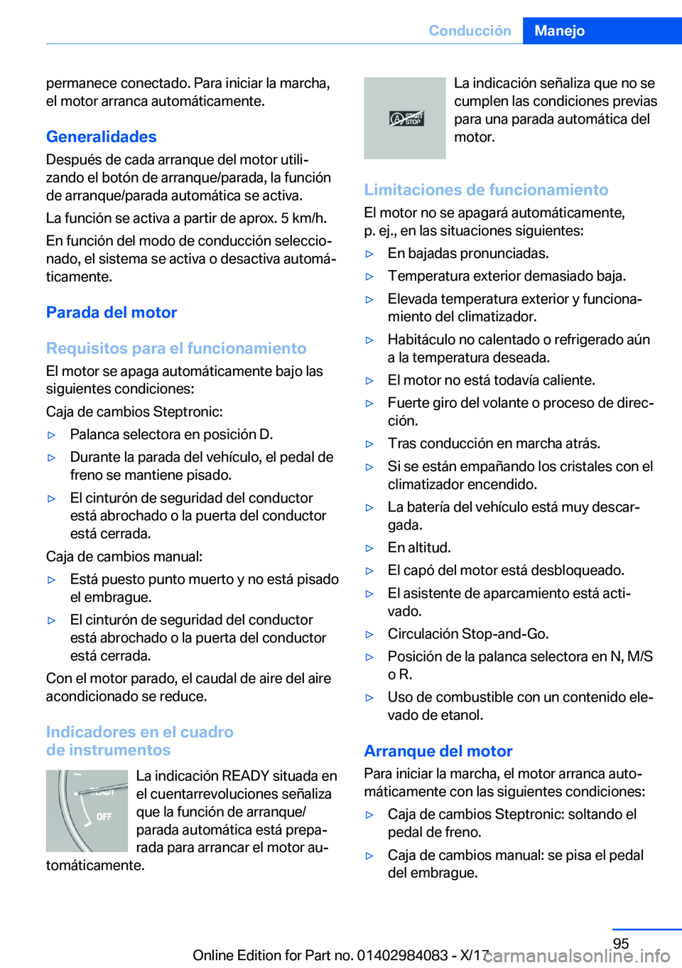 BMW 3 SERIES 2018  Manuales de Empleo (in Spanish) �p�e�r�m�a�n�e�c�e� �c�o�n�e�c�t�a�d�o�.� �P�a�r�a� �i�n�i�c�i�a�r� �l�a� �m�a�r�c�h�a�,
�e�l� �m�o�t�o�r� �a�r�r�a�n�c�a� �a�u�t�o�m�