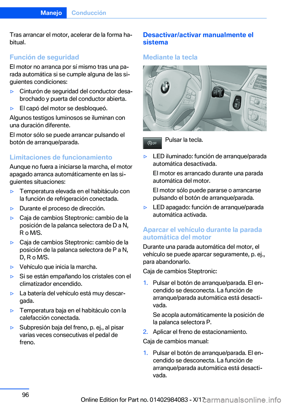 BMW 3 SERIES 2018  Manuales de Empleo (in Spanish) �T�r�a�s� �a�r�r�a�n�c�a�r� �e�l� �m�o�t�o�r�,� �a�c�e�l�e�r�a�r� �d�e� �l�a� �f�o�r�m�a� �h�aª�b�i�t�u�a�l�.
�F�u�n�c�i�