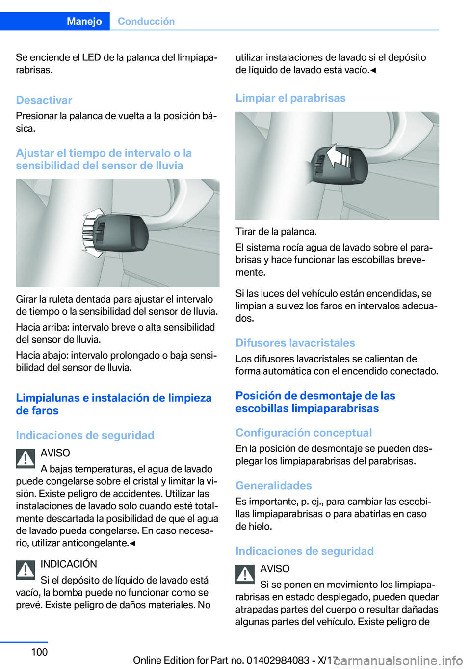 BMW 3 SERIES 2018  Manuales de Empleo (in Spanish) �S�e� �e�n�c�i�e�n�d�e� �e�l� �L�E�D� �d�e� �l�a� �p�a�l�a�n�c�a� �d�e�l� �l�i�m�p�i�a�p�aª�r�a�b�r�i�s�a�s�.
�D�e�s�a�c�t�i�v�a�r�P�r�e�s�i�o�n�a�r� �l�a� �p�a�l�a�n�c�a� �d�e� �v�u�e�l�t�a� �a� �l