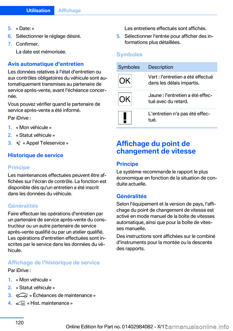 BMW 3 SERIES 2018  Notices Demploi (in French) �5�.�k� �D�a�t�e�:� �{�6�.�S�é�l�e�c�t�i�o�n�n�e�r� �l�e� �r�é�g�l�a�g�e� �d�é�s�i�r�é�.�7�.�C�o�n�f�i�r�m�e�r�.
�L�a� �d�a�t�e� �e�s�t� �m�é�m�o�r�i�s�é�e�.
�A�v�i�s��a�u�t�o�m�a�t�i�q�u�e��d