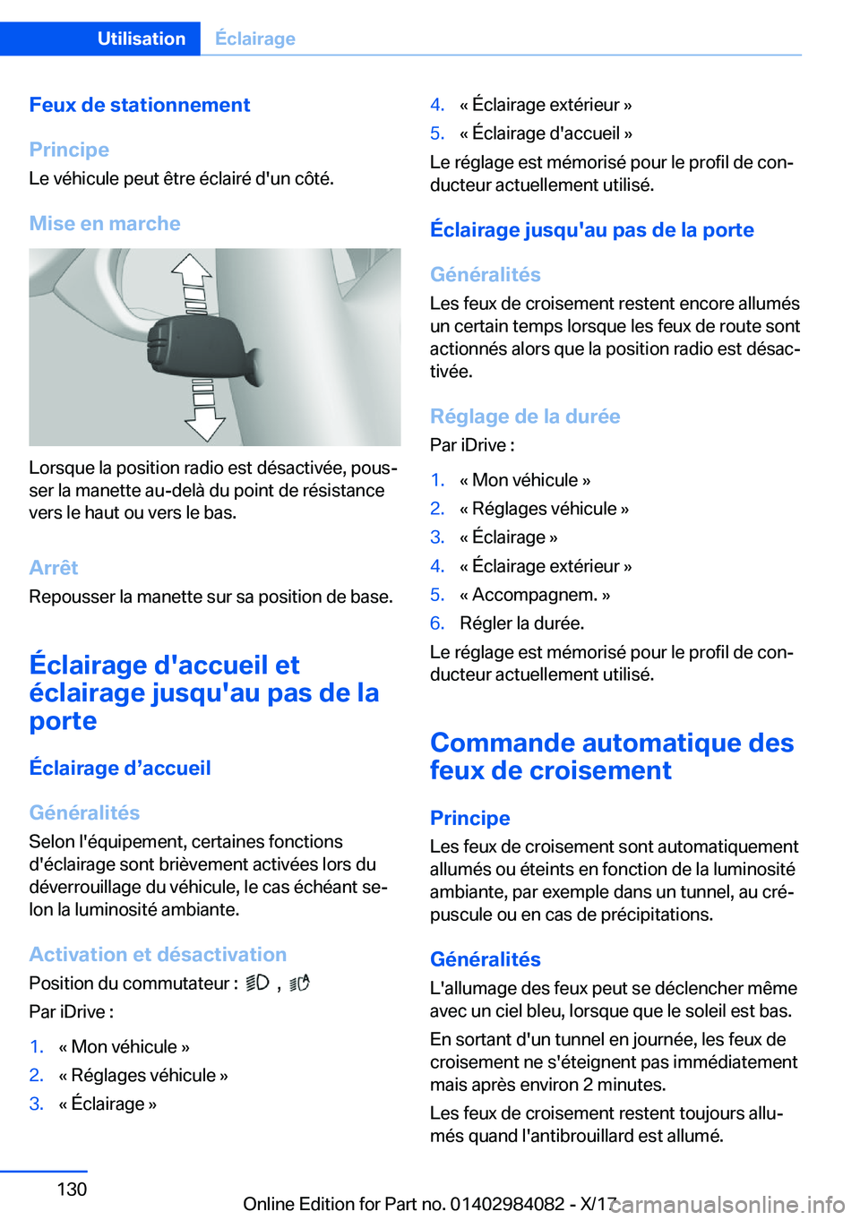 BMW 3 SERIES 2018  Notices Demploi (in French) �F�e�u�x��d�e��s�t�a�t�i�o�n�n�e�m�e�n�t
�P�r�i�n�c�i�p�e �L�e� �v�é�h�i�c�u�l�e� �p�e�u�t� �ê�t�r�e� �é�c�l�a�i�r�é� �d�'�u�n� �c�