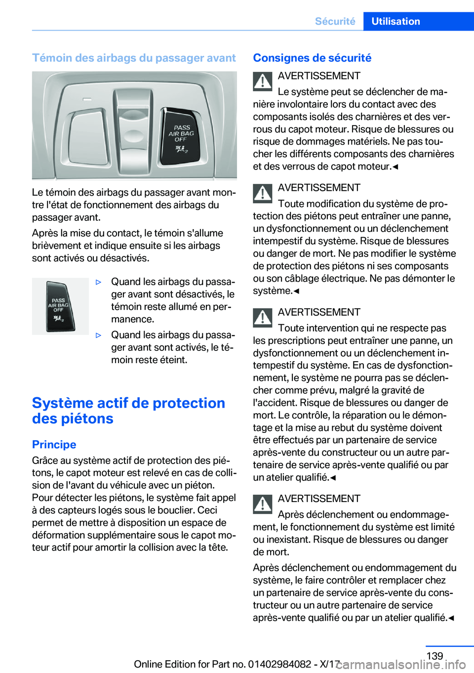BMW 3 SERIES 2018  Notices Demploi (in French) �T�é�m�o�i�n��d�e�s��a�i�r�b�a�g�s��d�u��p�a�s�s�a�g�e�r��a�v�a�n�t
�L�e� �t�é�m�o�i�n� �d�e�s� �a�i�r�b�a�g�s� �d�u� �p�a�s�s�a�g�e�r� �a�v�a�n�t� �m�o�nj�t�r�e� �l�'�é�t�a�t� �d�e� �f�o